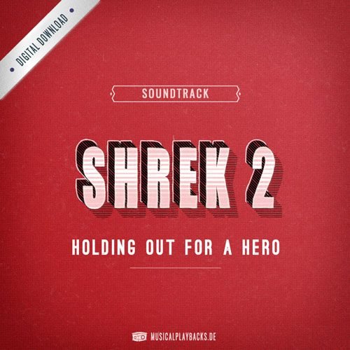 Holding out for a Hero - SHREK 2