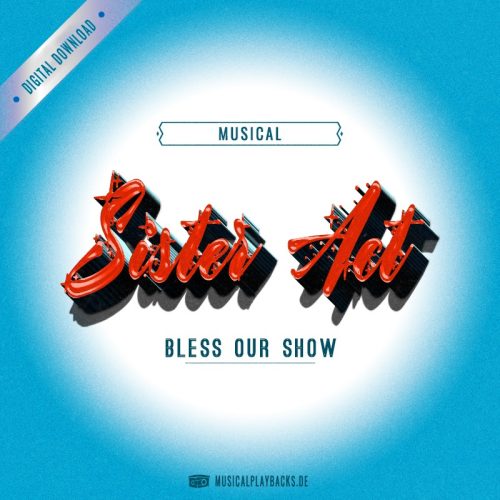 Bless Our Show - SISTER ACT